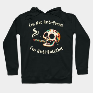 I'm Not Anti-Social, I'm Anti-Bullshit Hoodie